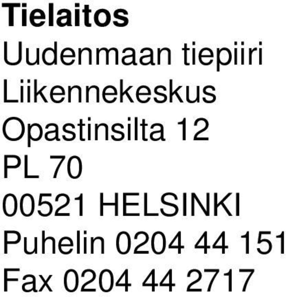 12 PL 70 00521 HELSINKI