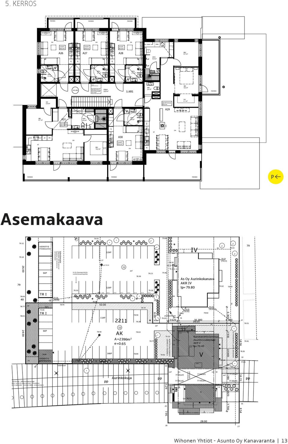 50 Johtorasite Oikeutettu :kauunki Rasitettu: 167-22-2211-10,11,12 167-2012-K34 VAR VAR AT AT TR I Kulkuyhteysrasite Oikeutettu :167-22-2211-11,12 Rasitettu: 167-22-2211-10 167-2012-K27 +91,400 KR