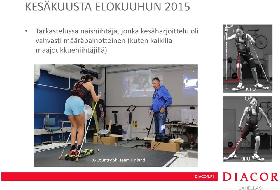 vahvasti määräpainotteinen (kuten kaikilla