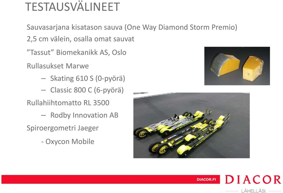Rullasukset Marwe Skating 610 S (0 pyörä) Classic 800 C (6 pyörä)