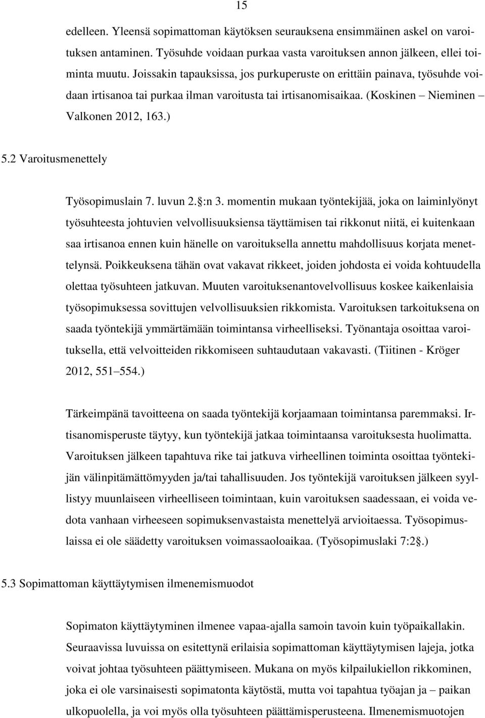 2 Varoitusmenettely Työsopimuslain 7. luvun 2. :n 3.