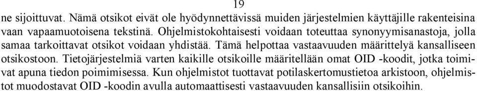 Tämä helpottaa vastaavuuden määrittelyä kansalliseen otsikostoon.