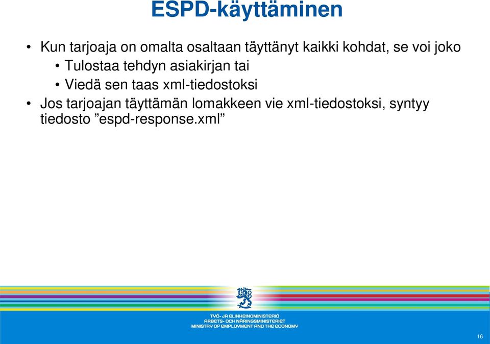 Viedä sen taas xml-tiedostoksi Jos tarjoajan täyttämän