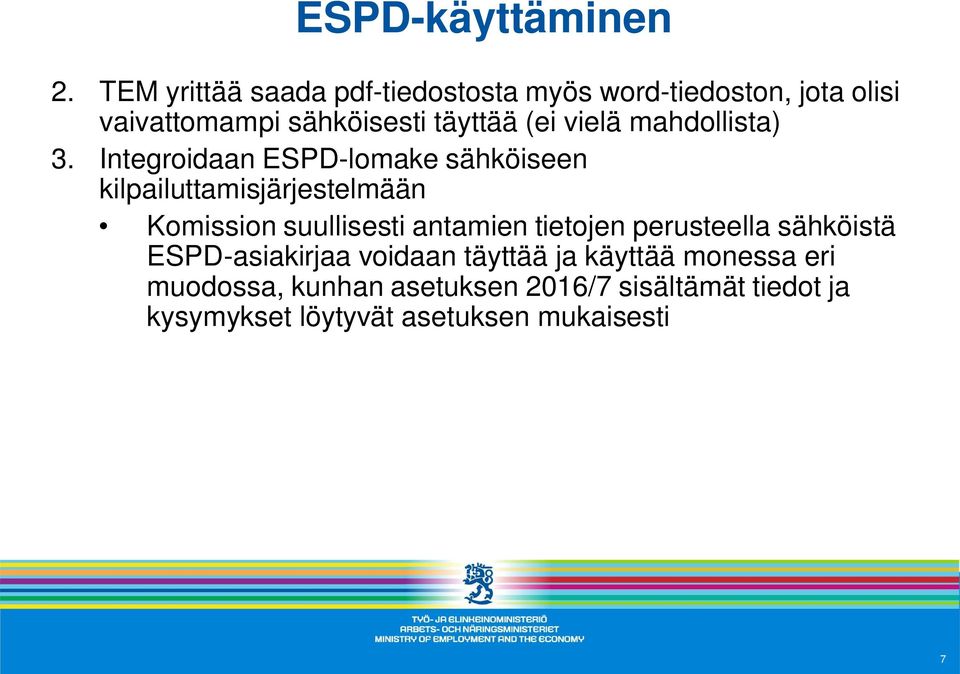 Integroidaan ESPD-lomake sähköiseen kilpailuttamisjärjestelmään Komission suullisesti antamien