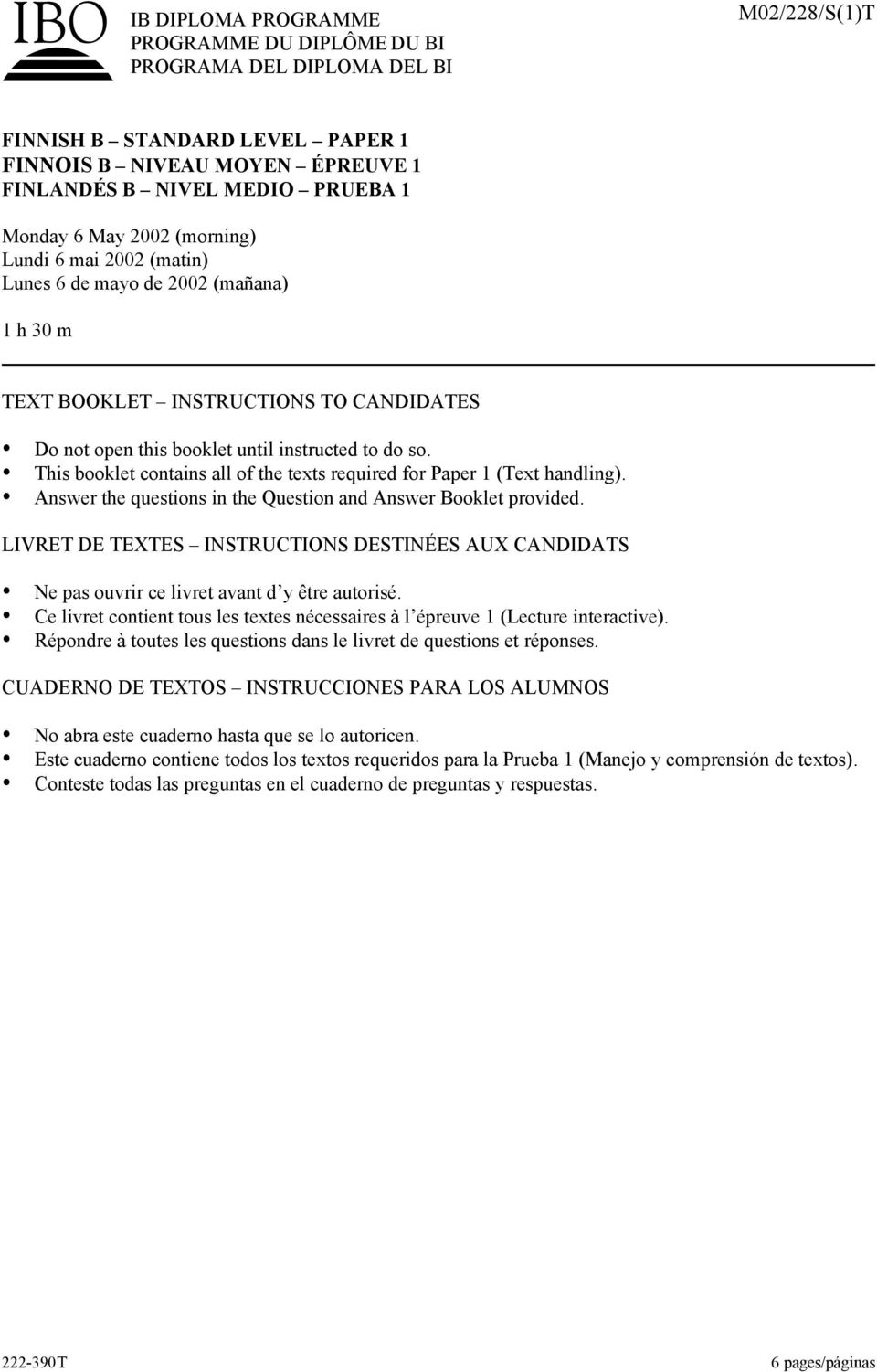 ! This booklet contains all of the texts required for Paper 1 (Text handling).! Answer the questions in the Question and Answer Booklet provided. LIVRET DE TEXTES INSTRUCTIONS DESTINÉES AUX CANDIDATS!