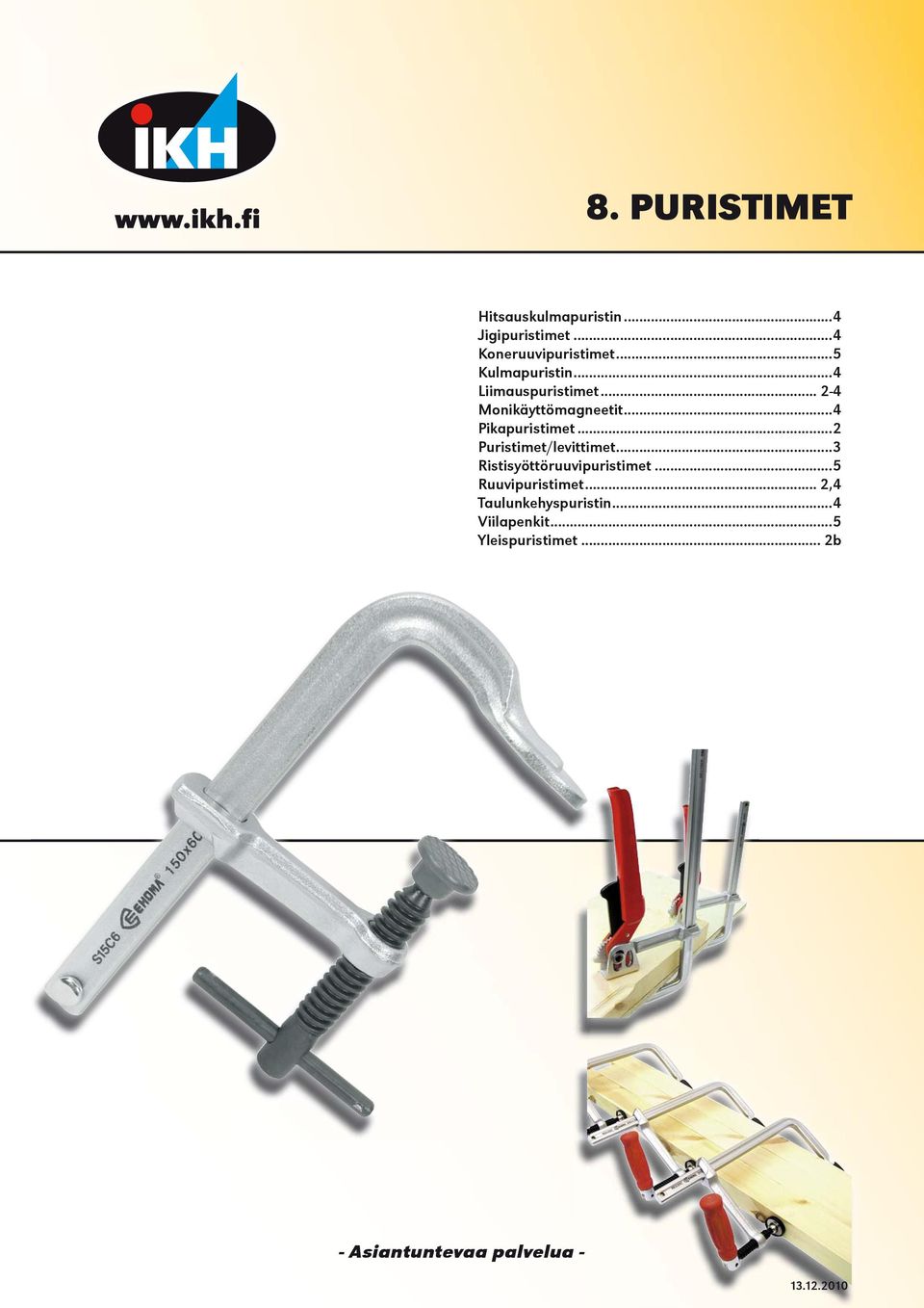 ..2 Puristimet/levittimet...3 Ristisyöttöruuvipuristimet...5 Ruuvipuristimet.