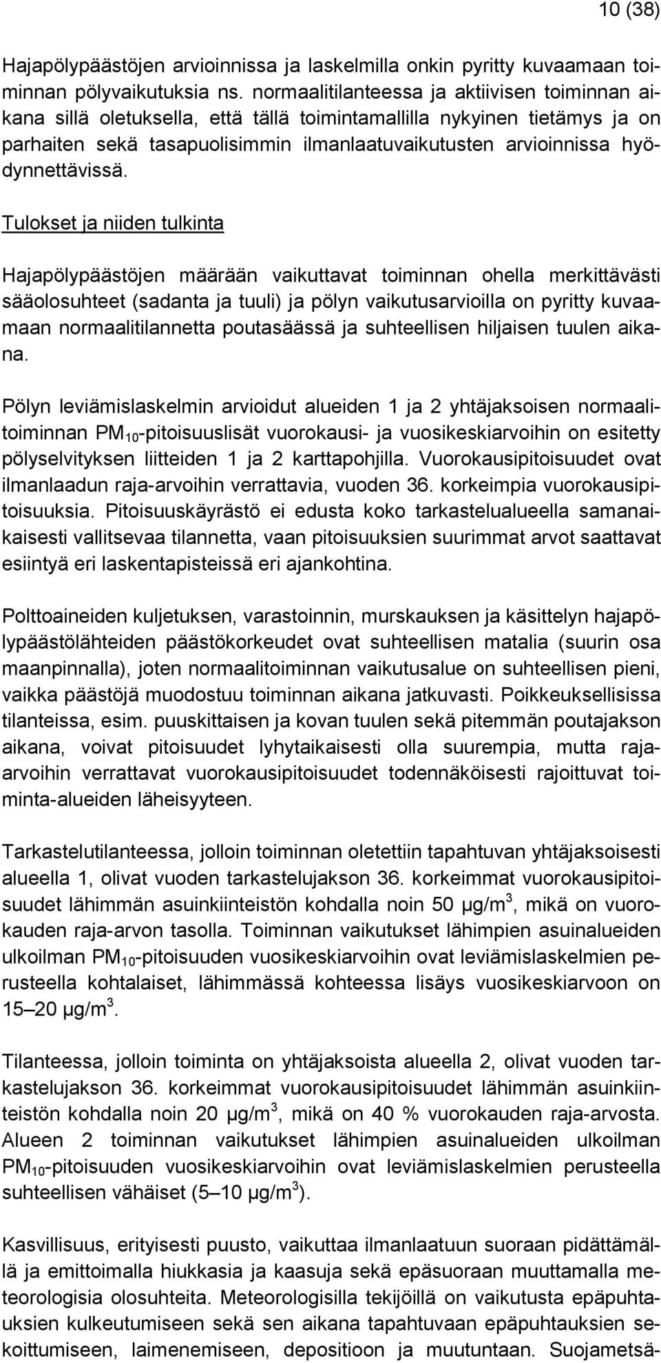 hyödynnettävissä.