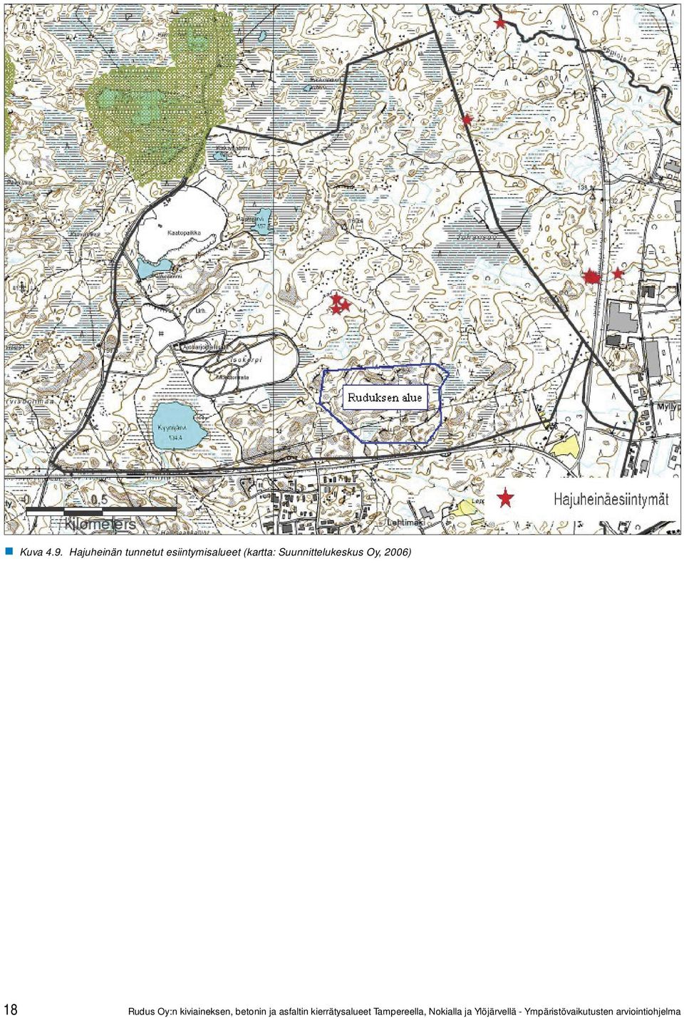 Suunnittelukeskus Oy, 2006) 18 Rudus Oy:n kiviaineksen,