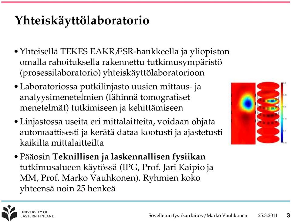 kehittämiseen Linjastossa useita eri mittalaitteita, voidaan ohjata automaattisesti ja kerätä dataa kootusti ja ajastetusti kaikilta mittalaitteilta