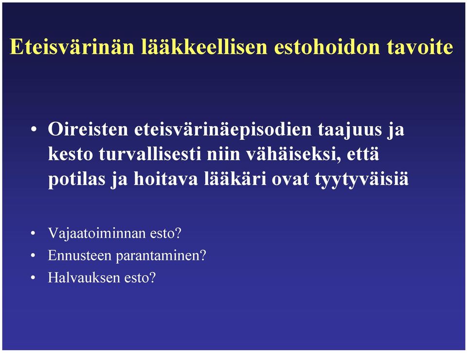 vähäiseksi, että potilas ja hoitava lääkäri ovat
