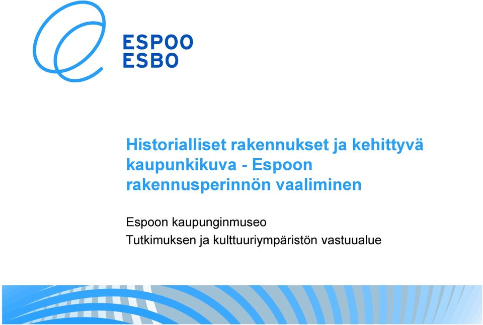 vaaliminen Espoon kaupunginmuseo