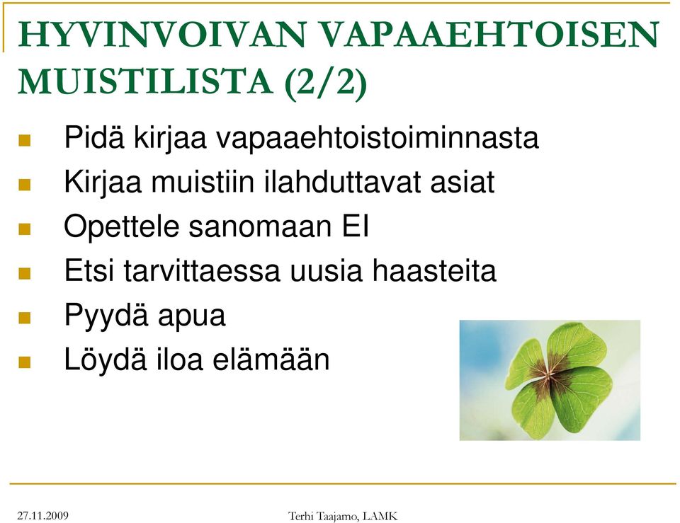 ilahduttavat asiat Opettele sanomaan EI Etsi