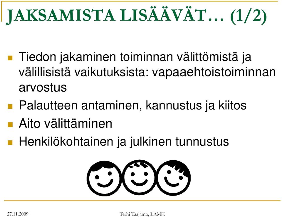 vapaaehtoistoiminnan arvostus Palautteen antaminen,