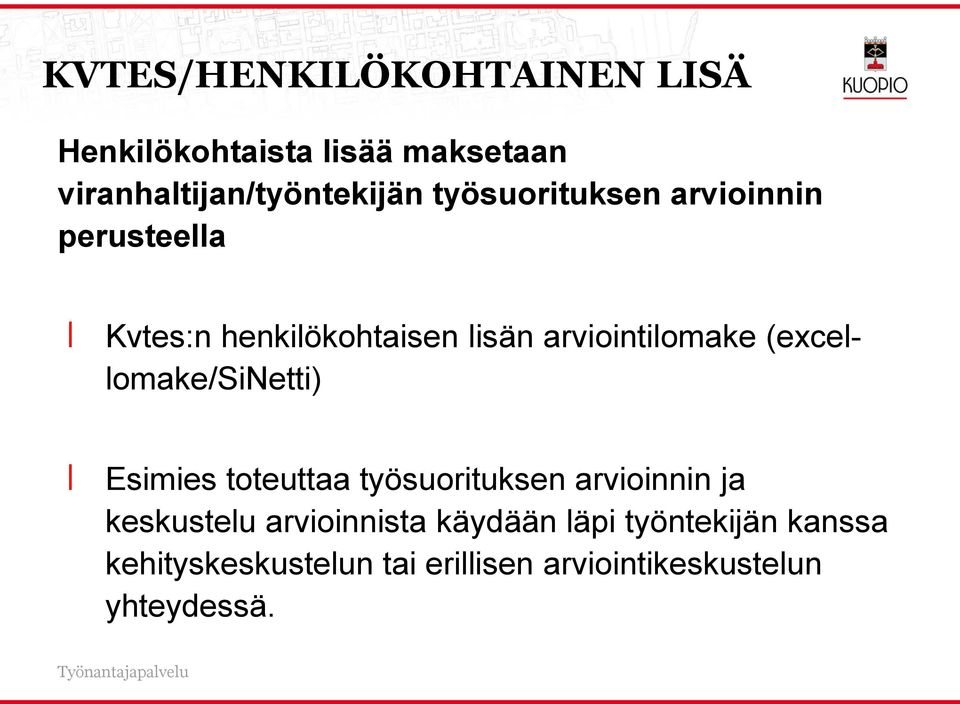 (excellomake/sinetti) Esimies toteuttaa työsuorituksen arvioinnin ja keskustelu