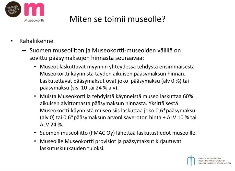 käynnistä täyden aikuisen pääsymaksun hinnan. Laskute@avat pääsymaksut ovat joko pääsymaksu (alv 0 %) tai pääsymaksu (sis. 10 tai 24 % alv).