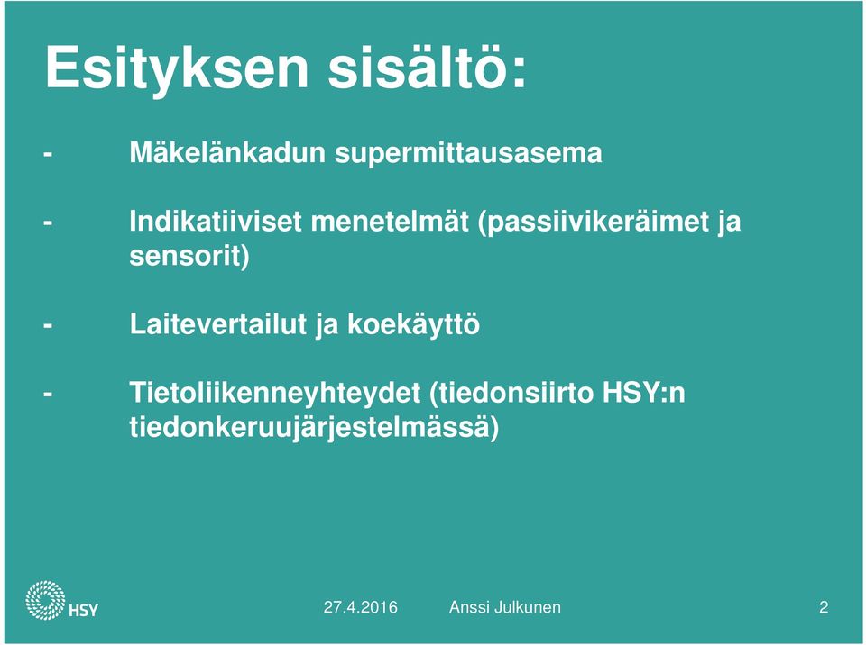 Laitevertailut ja koekäyttö - Tietoliikenneyhteydet