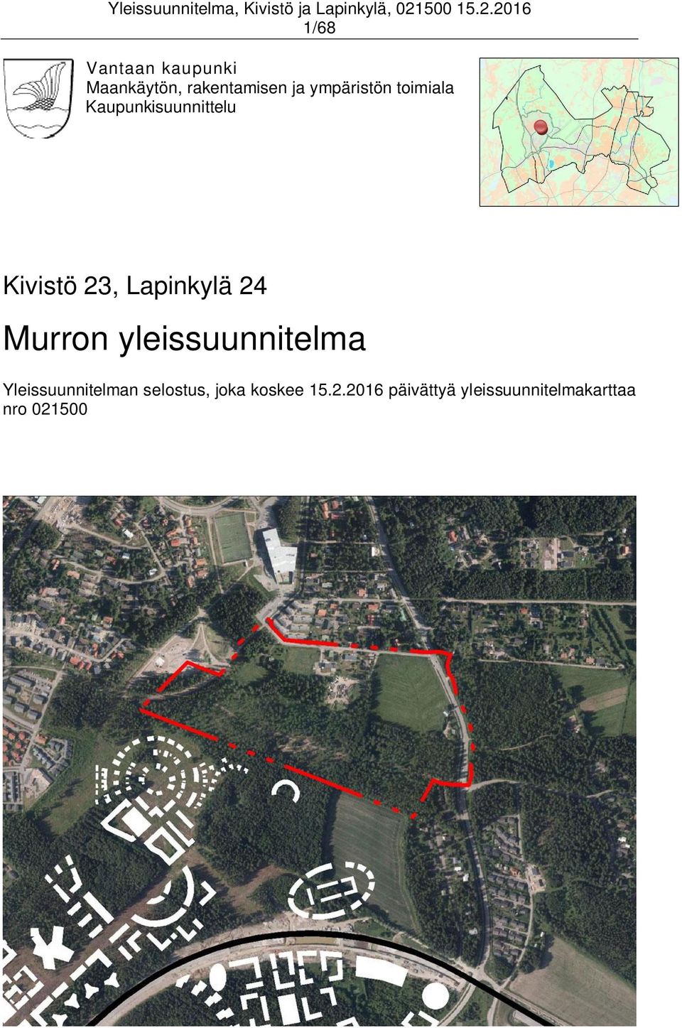 Lapinkylä 24 Murron yleissuunnitelma Yleissuunnitelman