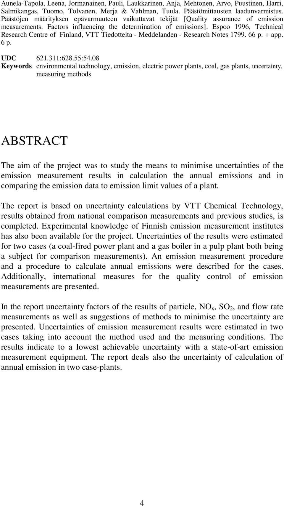 Espoo 1996, Technical Research Centre of Finland, VTT Tiedotteita - Meddelanden - Research Notes 1799. 66 p. + app. 6 p. UDC 621.311:628.55:54.