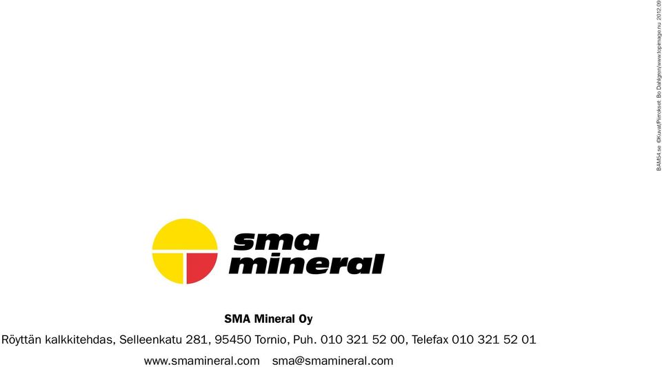 09 SMA Mineral Oy Röyttän kalkkitehdas, Selleenkatu