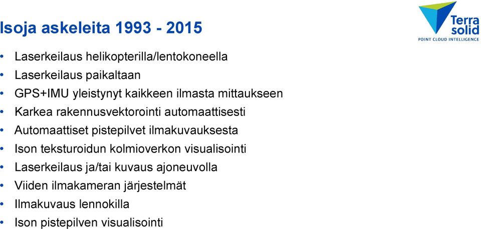 Automaattiset pistepilvet ilmakuvauksesta Ison teksturoidun kolmioverkon visualisointi