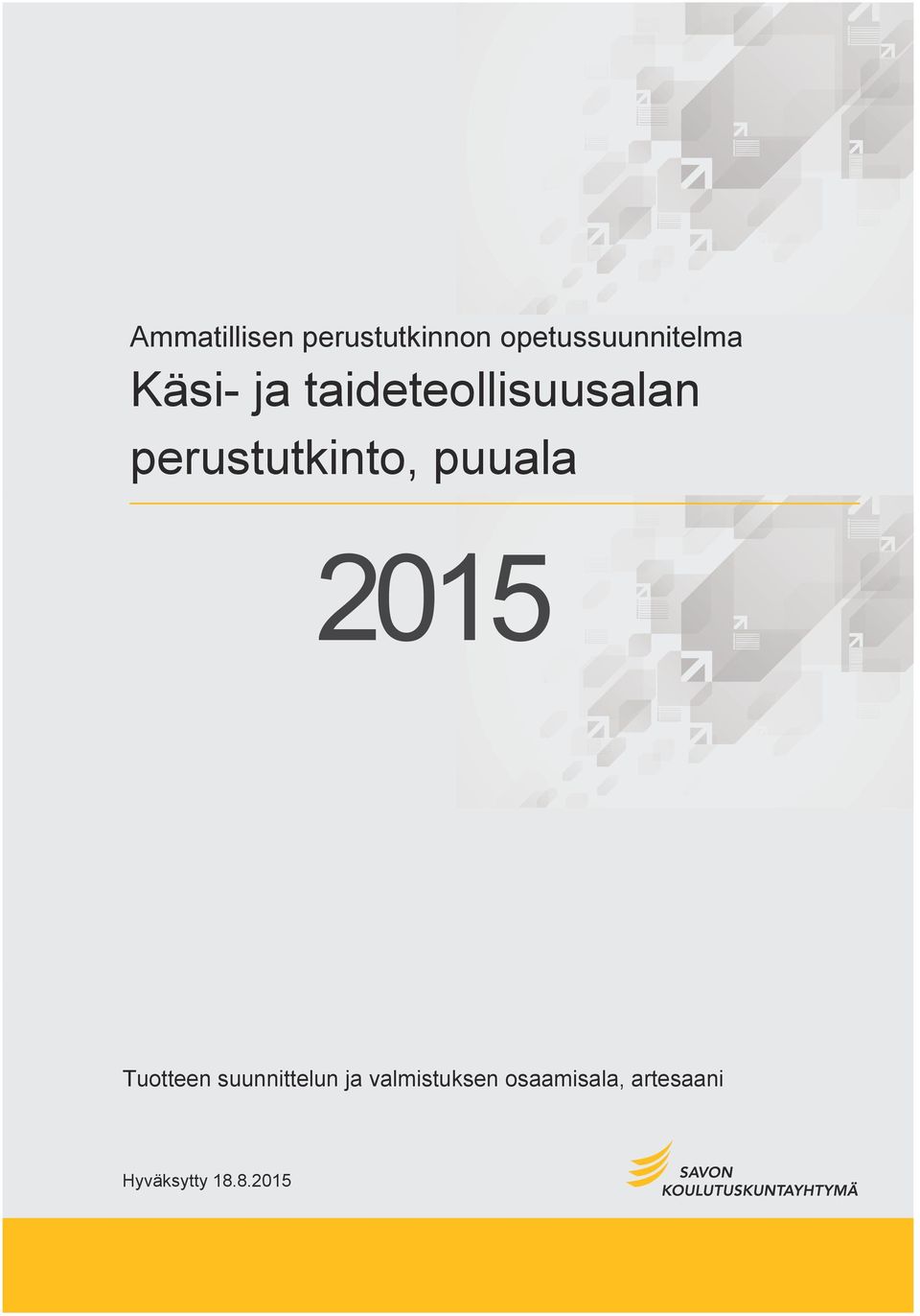 puuala 2015 Tutteen suunnittelun ja