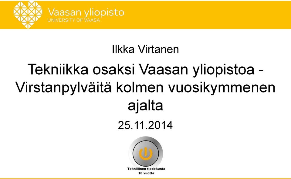 Virstanpylväitä kolmen