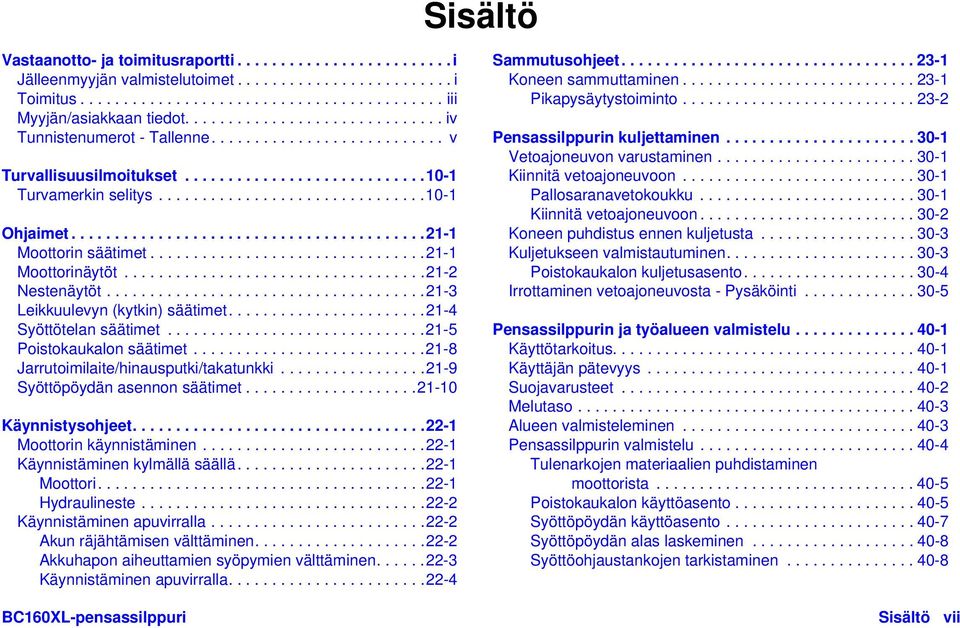 ........................................21-1 Moottorin säätimet................................21-1 Moottorinäytöt...................................21-2 Nestenäytöt.