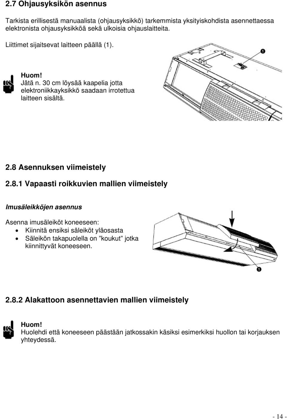 Asennuksen viimeistely 2.8.