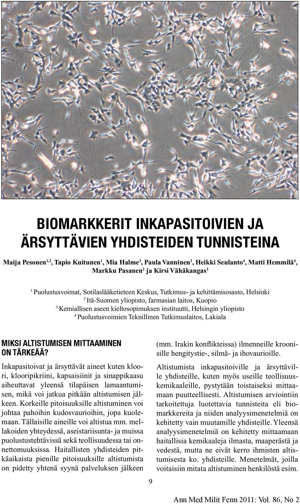 Helsingin yliopisto 4 Puolustusvoimien Teknillinen Tutkimuslaitos, Lakiala MIKSI ALTISTUMISEN MITTAAMINEN ON TÄRKEÄÄ?