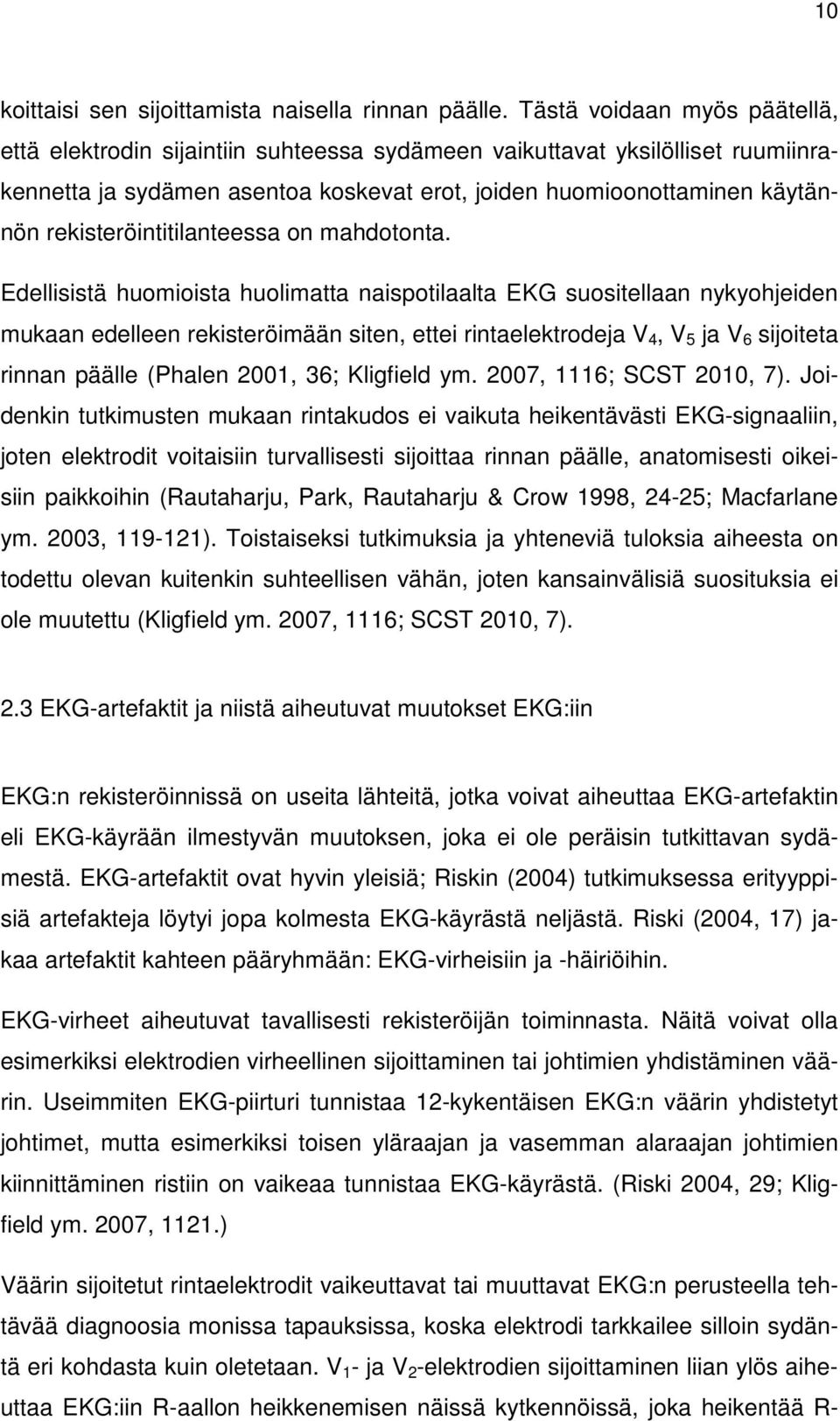 rekisteröintitilanteessa on mahdotonta.