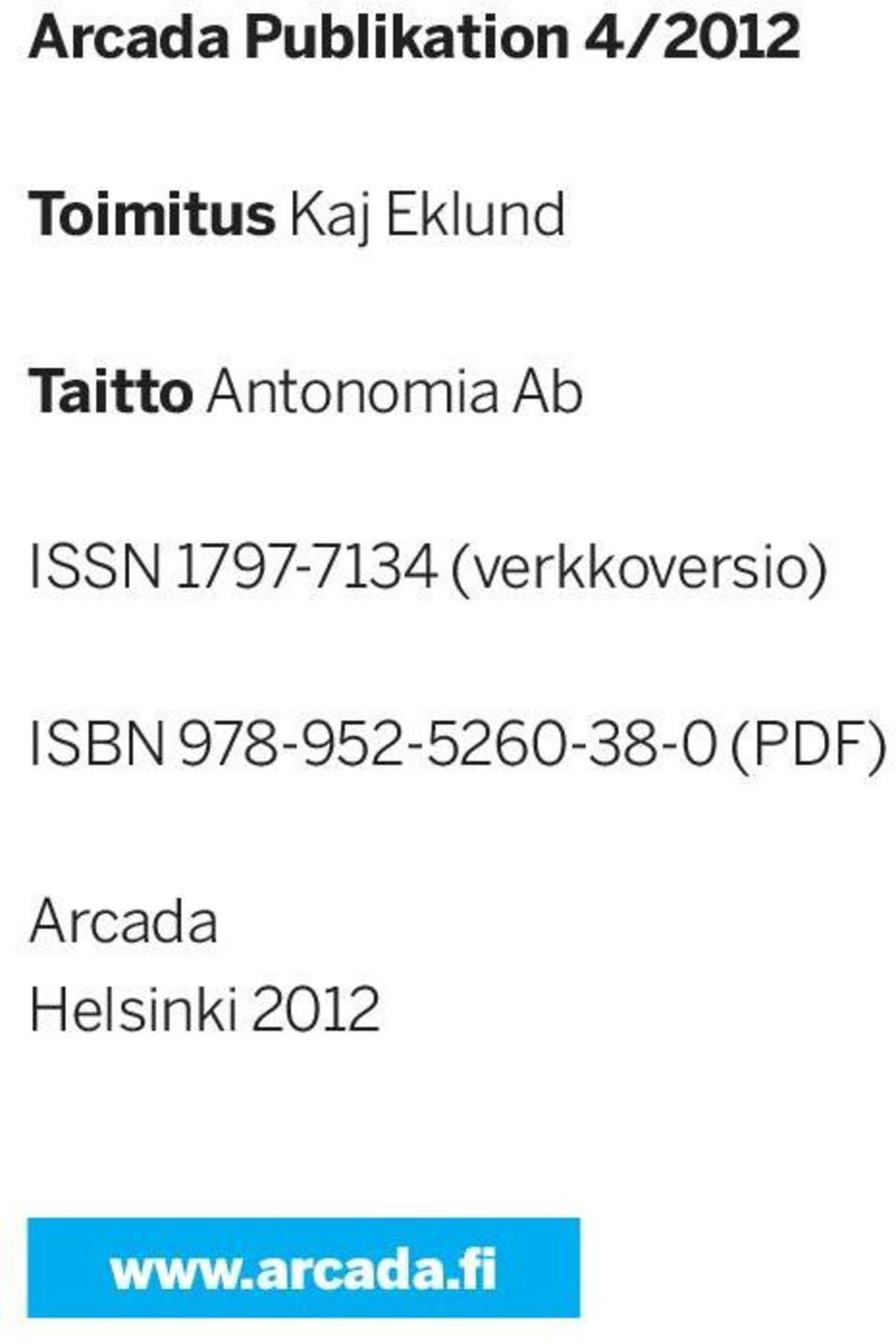 1797-7134 (verkkoversio) ISBN