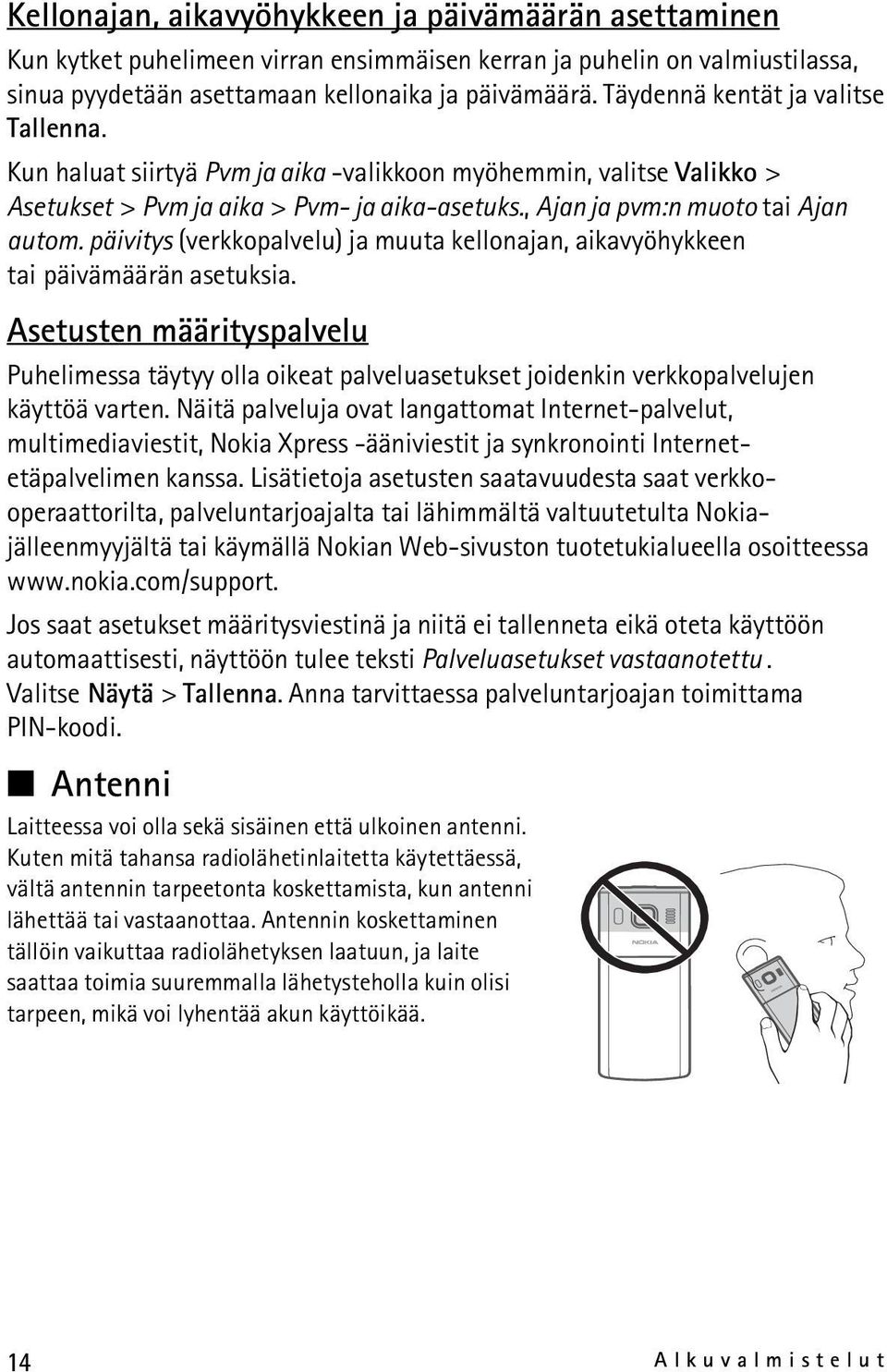 päivitys (verkkopalvelu) ja muuta kellonajan, aikavyöhykkeen tai päivämäärän asetuksia.