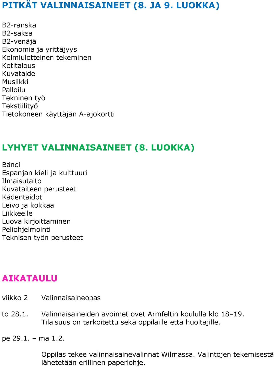 A-ajokortti LYHYET VALINNAISAINEET (8.