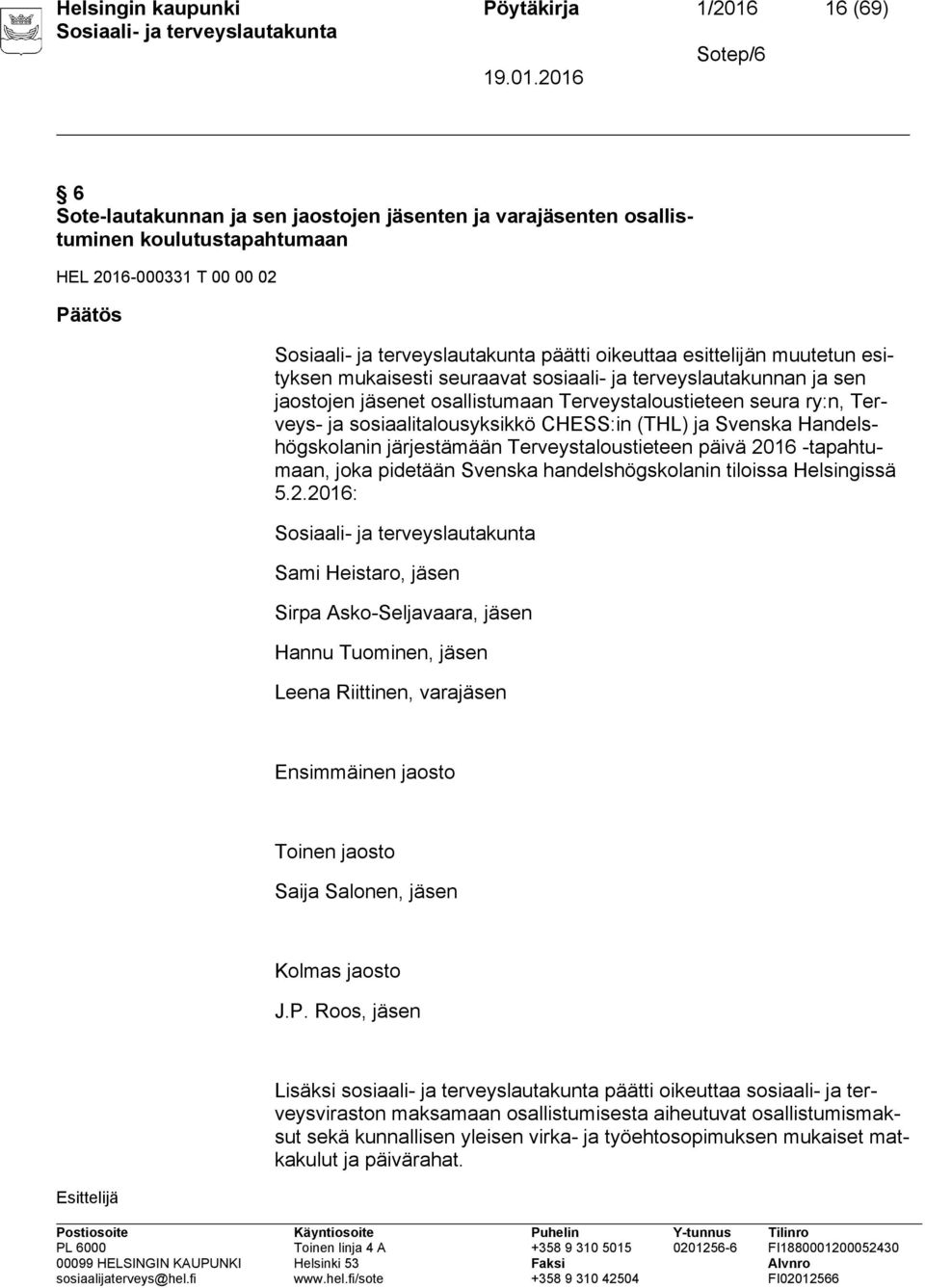 (THL) ja Svenska Handelshögskolanin järjestämään Terveystaloustieteen päivä 20