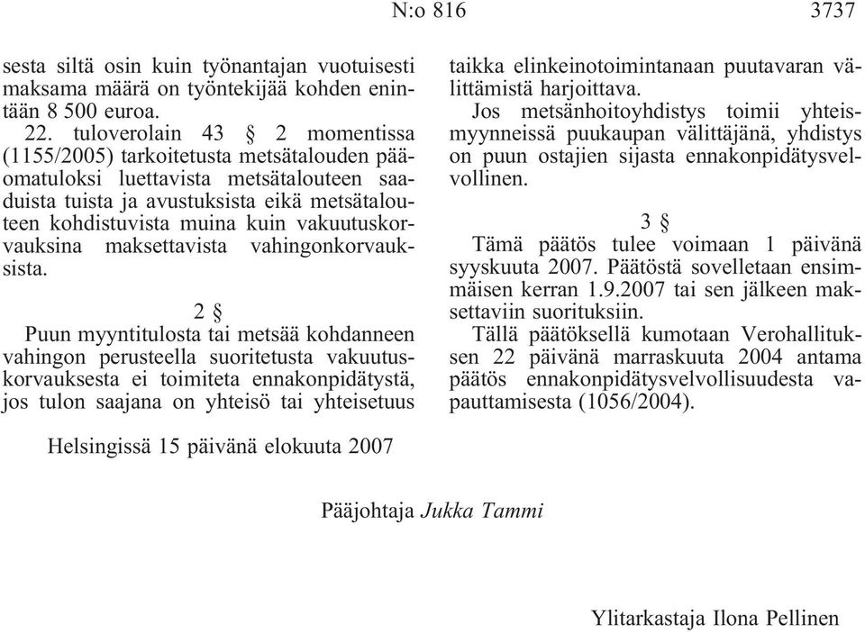 vakuutuskorvauksina maksettavista vahingonkorvauksista.