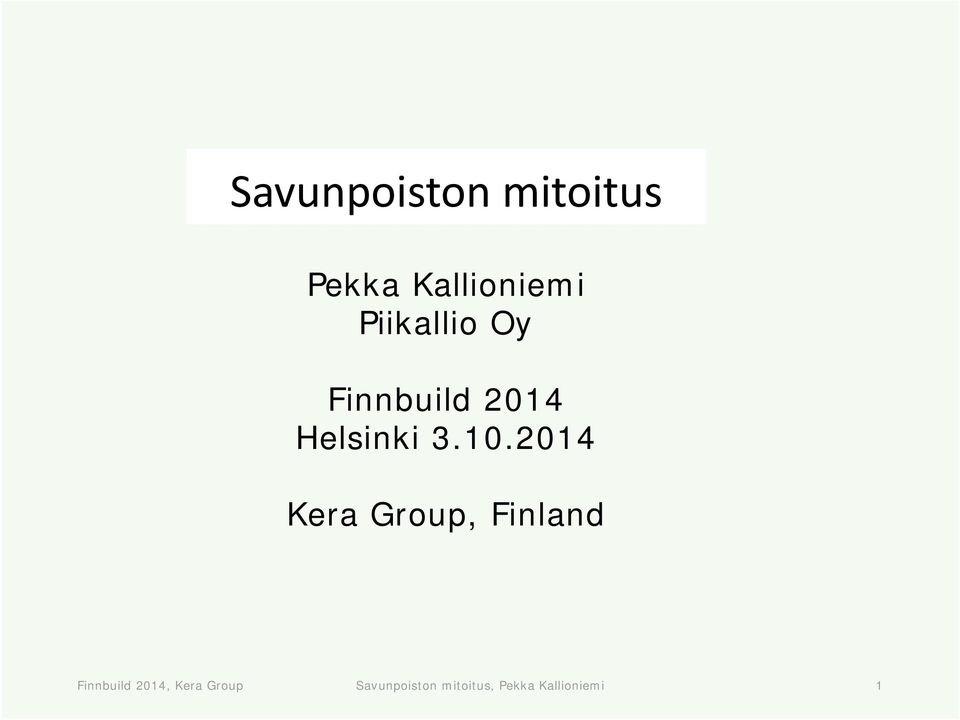 2014 Kera Group, Finland Finnbuild 2014,