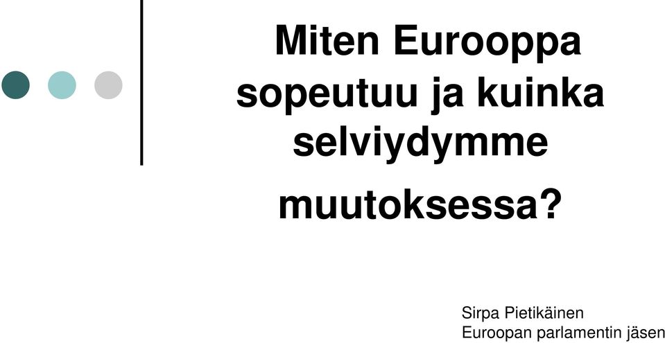 muutoksessa?