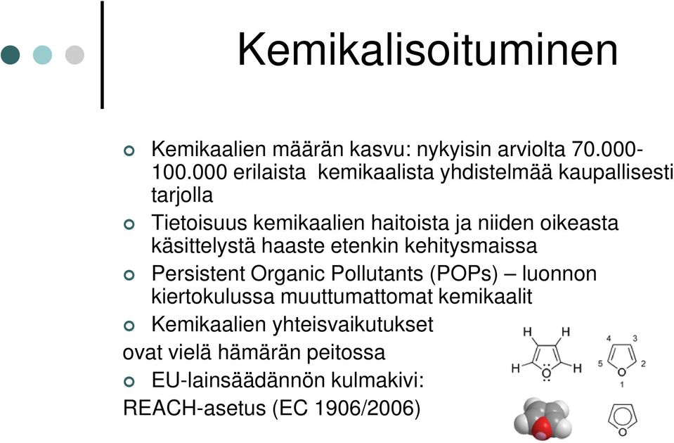 oikeasta käsittelystä haaste etenkin kehitysmaissa Persistent Organic Pollutants (POPs) luonnon