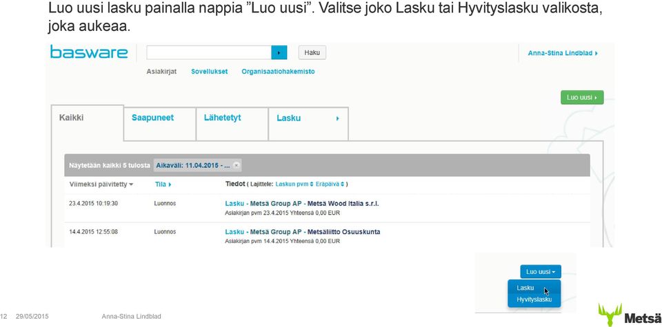 Valitse joko Lasku tai
