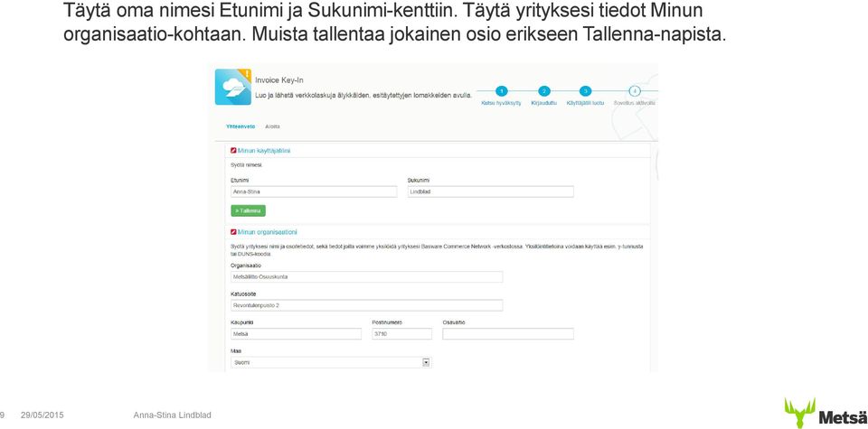 Täytä yrityksesi tiedot Minun