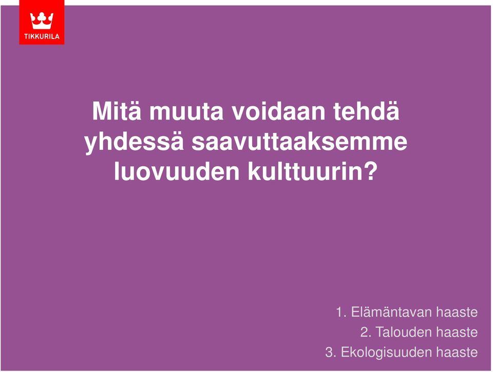 kulttuurin? 1.