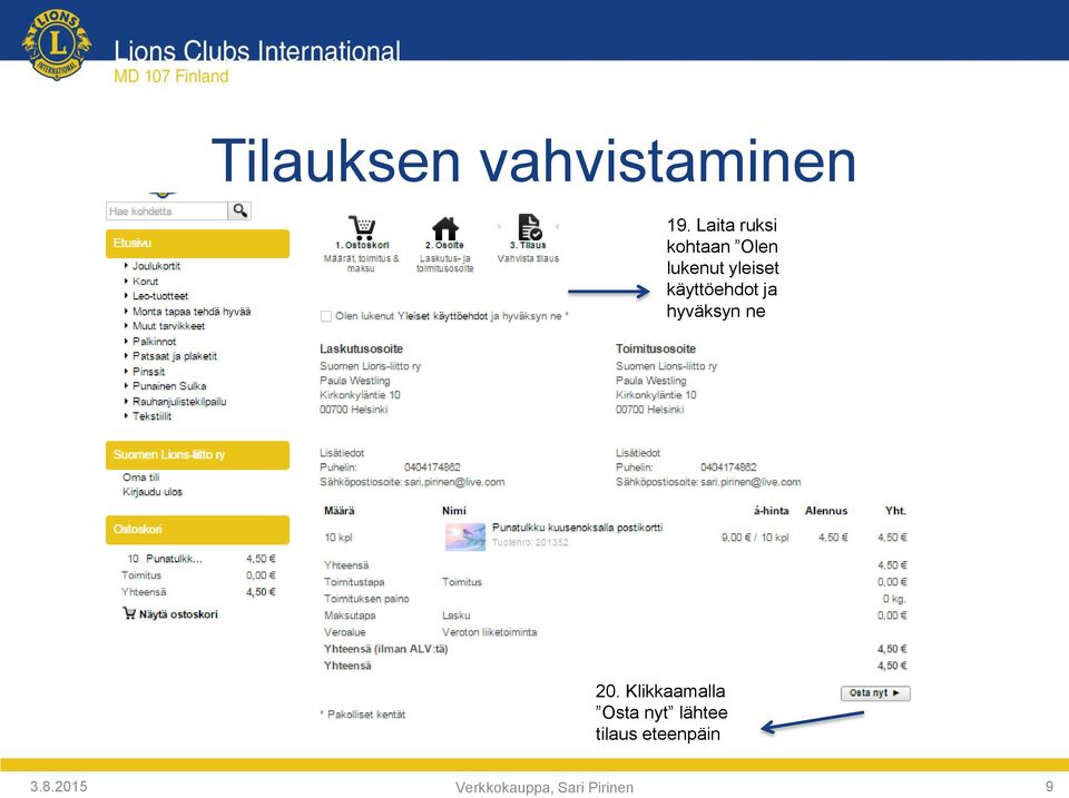 käyttöehdot ja hyväksyn ne 20.