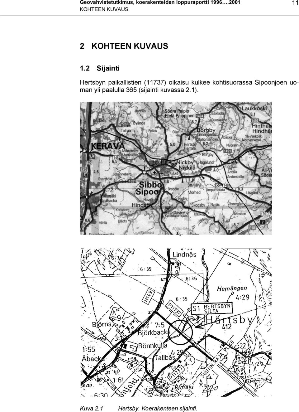 2 Sijainti Hertsbyn paikallistien (11737) oikaisu kulkee