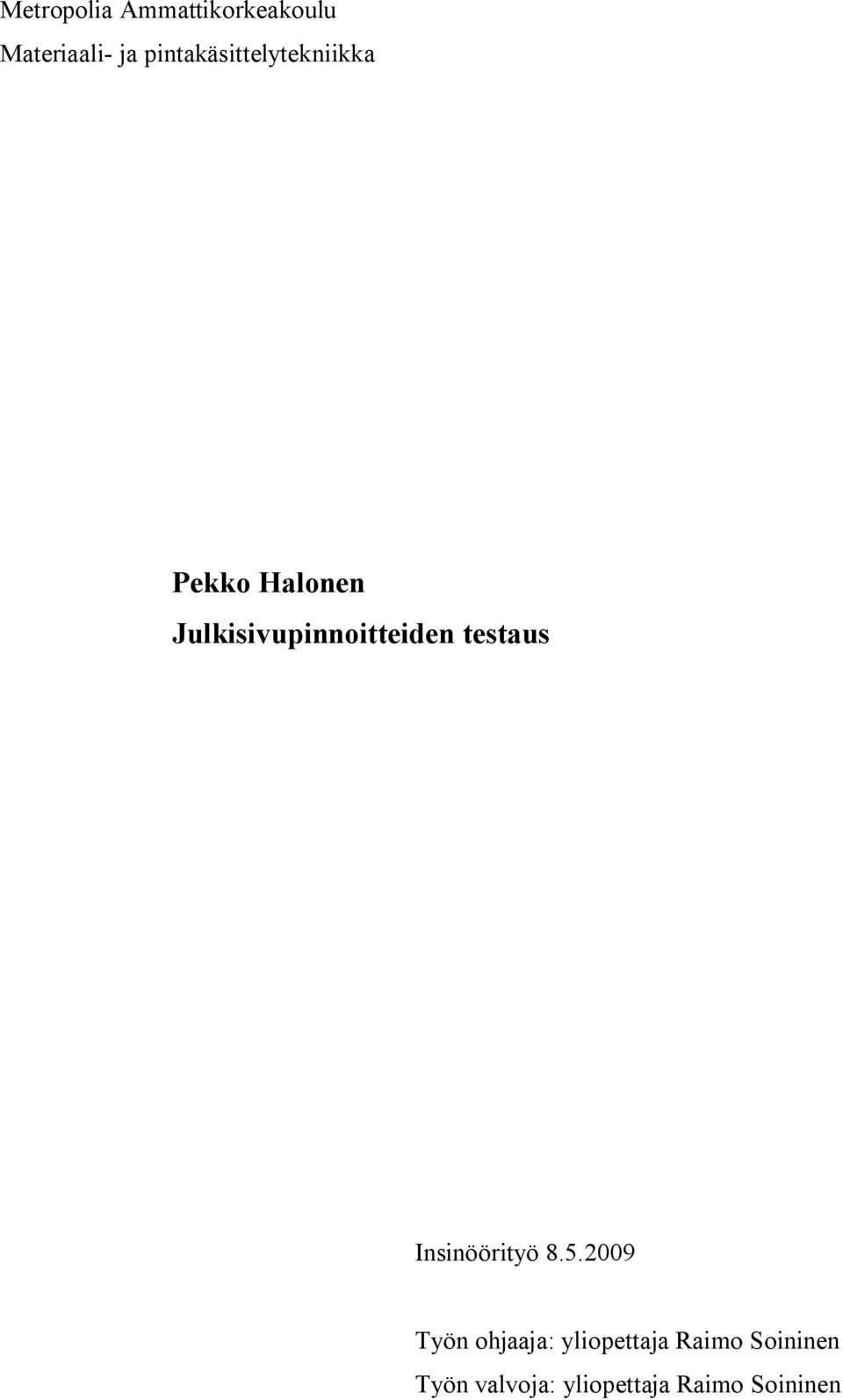 Julkisivupinnoitteiden testaus Insinöörityö 8.5.