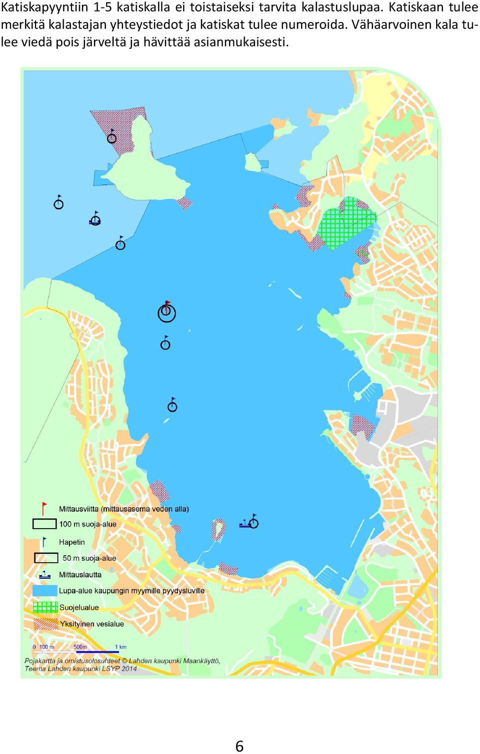 Katiskaan tulee merkitä kalastajan yhteystiedot ja