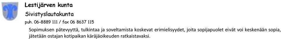sopijapuolet eivät voi keskenään sopia,