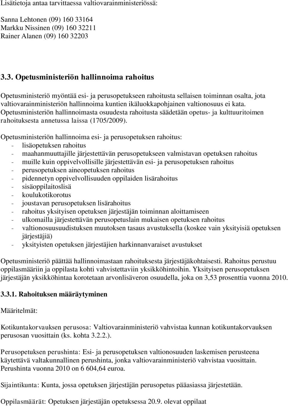 211 Rainer Alanen (09) 160 32