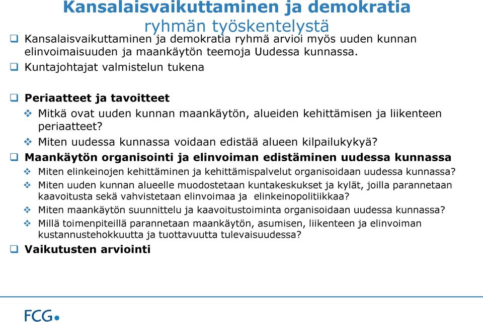 Miten uudessa kunnassa voidaan edistää alueen kilpailukykyä?