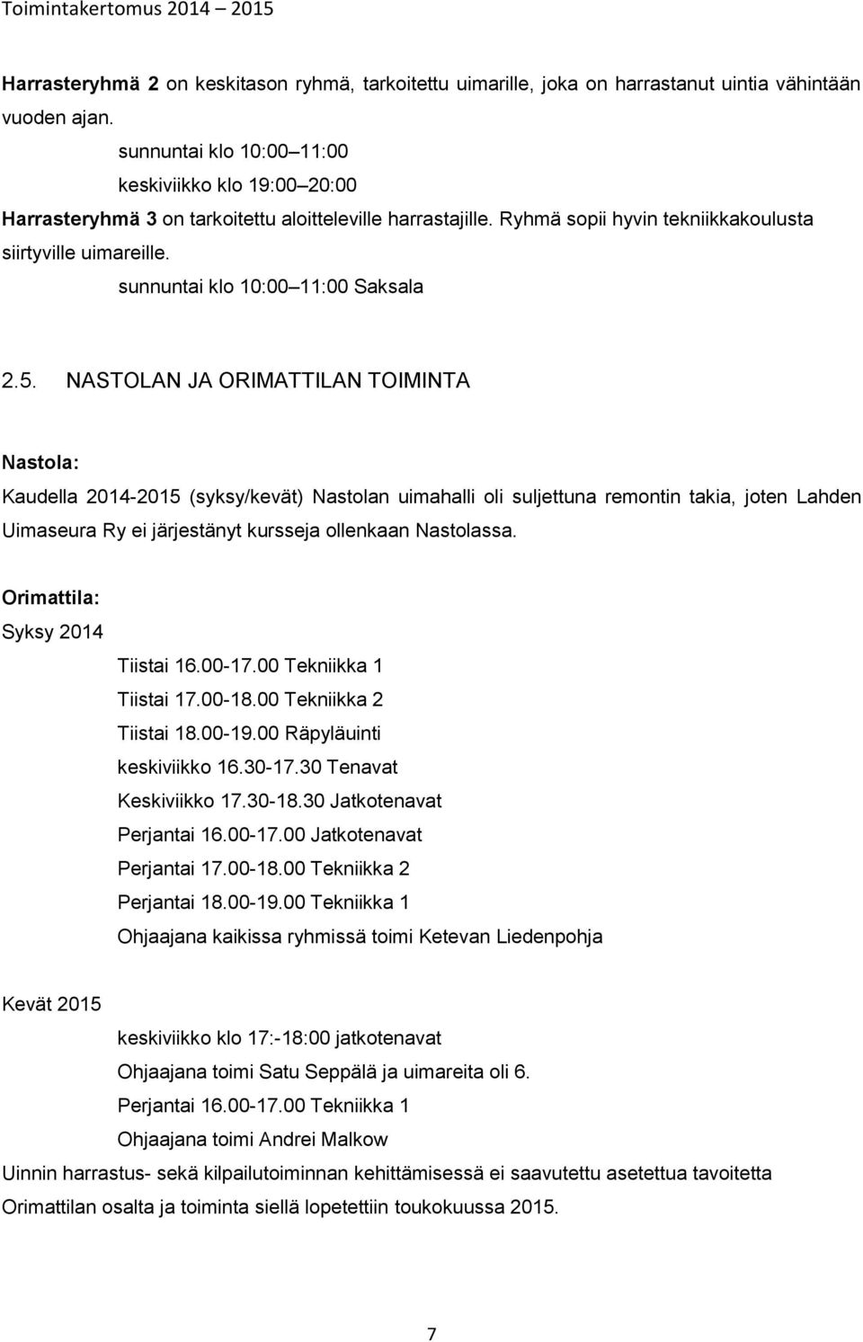 sunnuntai klo 10:00 11:00 Saksala 2.5.