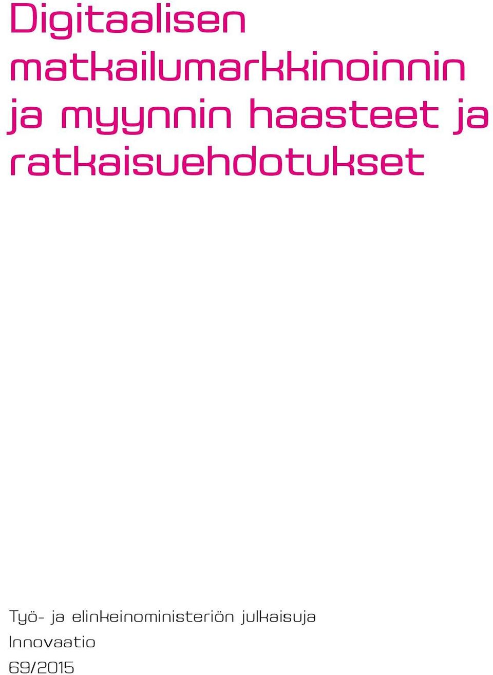 haasteet ja ratkaisuehdotukset